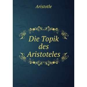  Die Topik des Aristoteles Aristotle Books