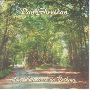 Last Chance To Do Nothing by Dan Sheridan (Audio CD album)