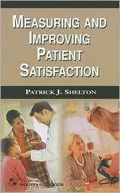 Measuring and Improving Patient Satisfaction, (0834210746), Patrick 