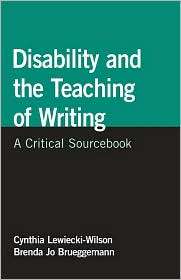 Disability and the Teaching of Writing A Critical Sourcebook 