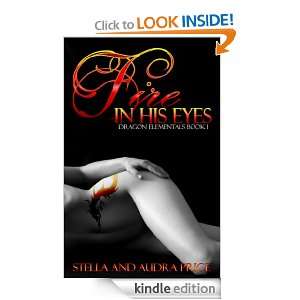 Fire In His Eyes (Dragon Elementals) Audra Price, Stella and Audra 