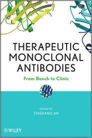 Therapeutic Monoclonal Antibodies From Bench to Clinic, (0470117915 