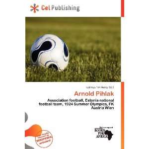  Arnold Pihlak (9786200728456) Iustinus Tim Avery Books