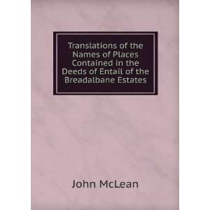   in the Deeds of Entail of the Breadalbane Estates John McLean Books