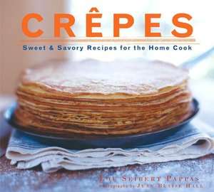   Crepes by Lou Seibert Pappas, Chronicle Books LLC 