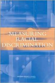 Measuring Racial Discrimination, (0309091268), Panel on Methods for 