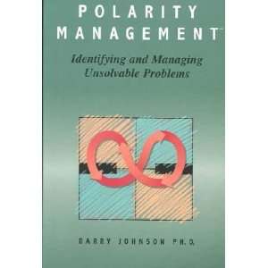   Polarity Management **ISBN 9780874251760** Barry Johnson Books