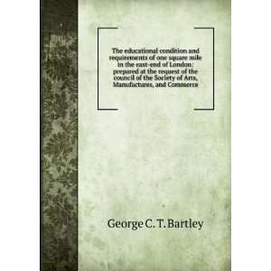   of Arts, Manufactures, and Commerce George C. T. Bartley Books