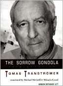 The Sorrow Gondola, Author Tomas Transtromer