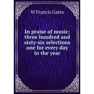    six selections one for every day in the year W Francis Gates Books