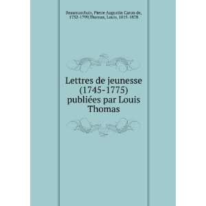   Caron de, 1732 1799,Thomas, Louis, 1815 1878 Beaumarchais Books