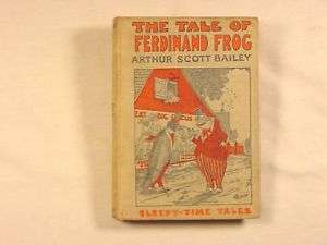 1918 The Tale of Ferdinand Frog By Arthur Scott Bailey  