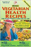 Bragg Vegetarian Health Patricia Bragg and Paul Bragg,