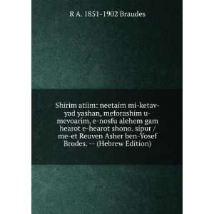   hearot shono. sipur /me et Reuven Asher ben Yosef Brodes.    (Hebrew