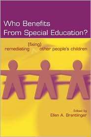 Who Benefits From Special Education?, (0805855297), Ellen A 