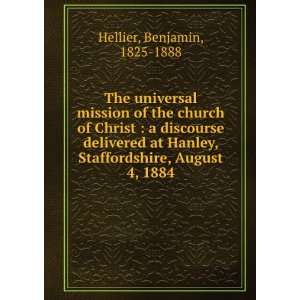   , Staffordshire, August 4, 1884 Benjamin, 1825 1888 Hellier Books