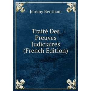   © Des Preuves Judiciaires (French Edition) Jeremy Bentham Books