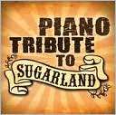 Piano Tribute To Sugarland $11.99