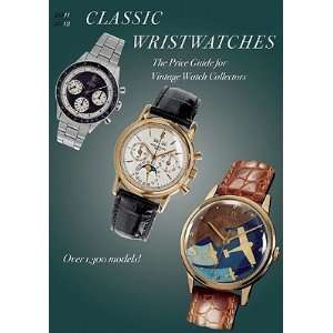 Classic Wristwatches The Price Guide for Vintage Watch Collectors 