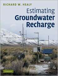 Estimating Groundwater Recharge, (0521863961), Richard W. Healy 