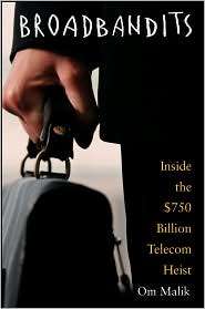 Broadbandits Inside the $750 Billion Telecomm Heist, (0471434051), Om 