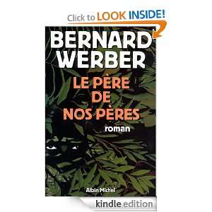 Le Père de nos pères (French Edition) Bernard Werber  