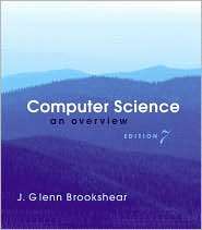 Computer Science An Overview, (0201781301), J. Glenn Brookshear 