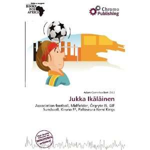    Jukka Ikäläinen (9786200733092) Adam Cornelius Bert Books