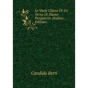   Un Verso Di Dante Purgatorio (Italian Edition) Candido Berti Books