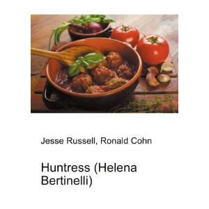    Huntress (Helena Bertinelli) Ronald Cohn Jesse Russell Books