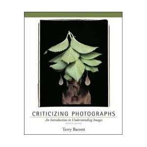  Criticizing Photographs An Introduction to Understanding 