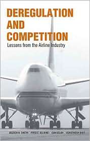 Deregulation and Competition Lessons from the Airline Industry 