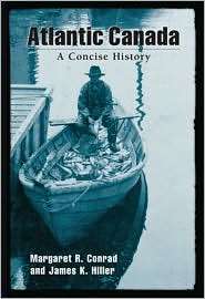Atlantic Canada A Concise History, (0195418298), Margaret R. Conrad 