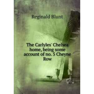   home, being some account of no. 5 Cheyne Row Reginald Blunt Books