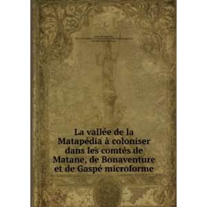 dia Ã  coloniser dans les comtÃ©s de Matane, de Bonaventure et de 