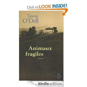 Animaux fragiles (French Edition) Tawni Odell, Bernard Cohen  