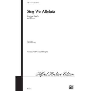  Sing We Alleluia Choral Octavo Choir Music by Jay Althouse 