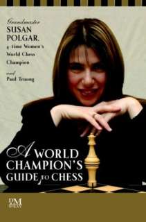   A World Champions Guide to Chess Step by Step 