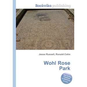  Wohl Rose Park Ronald Cohn Jesse Russell Books