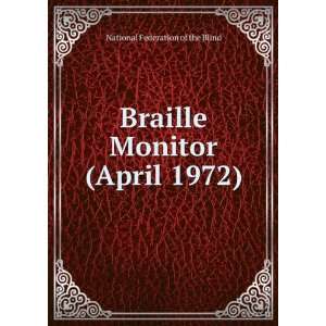   Braille Monitor (April 1972) National Federation of the Blind Books