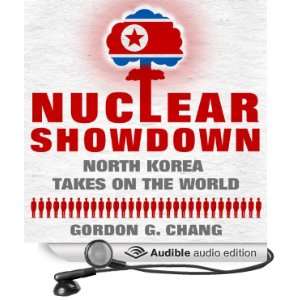  Nuclear Showdown North Korea Takes on the World (Audible 