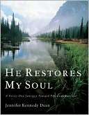 He Restores My Soul A Forty Day Journey Toward Personal Renewal