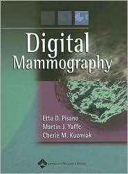 Digital Mammography, (0781741424), Etta D. Pisano, Textbooks   Barnes 