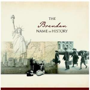  The Brendan Name in History Ancestry Books