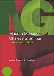 Modern Mandarin Chinese Grammar A Practical Guide, (0415700108 