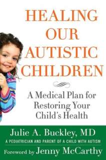  Autistic Children A Medical Plan for Restoring Your Childs Health