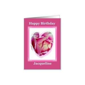  Jacqueline Birthday with Yellow Roses inside Heart Card 