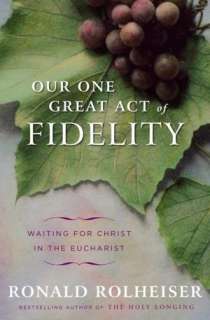   Our One Great Act of Fidelity Waiting for Christ in 