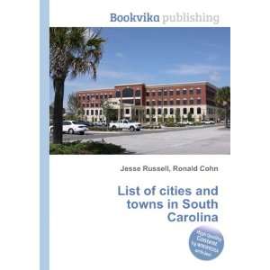  List of cities and towns in South Carolina Ronald Cohn 