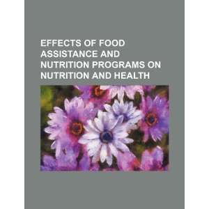  Effects of food assistance and nutrition programs on 